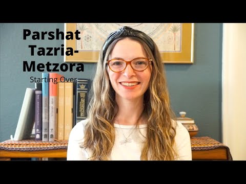 Parshat Tazria-Metzora - Starting Over
