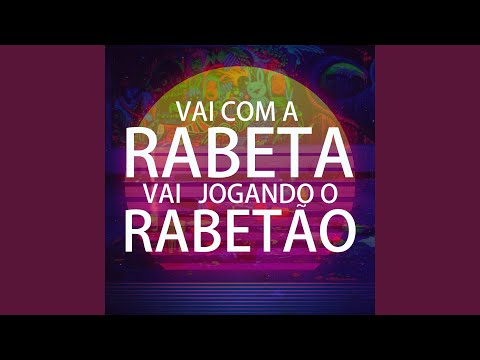 Vai com a rabeta vai jogando o rabetão