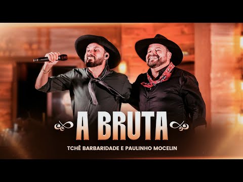 Tchê Barbaridade and Paulinho Mocelin