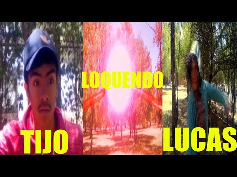 Tijo y Lucas VS Loquendo