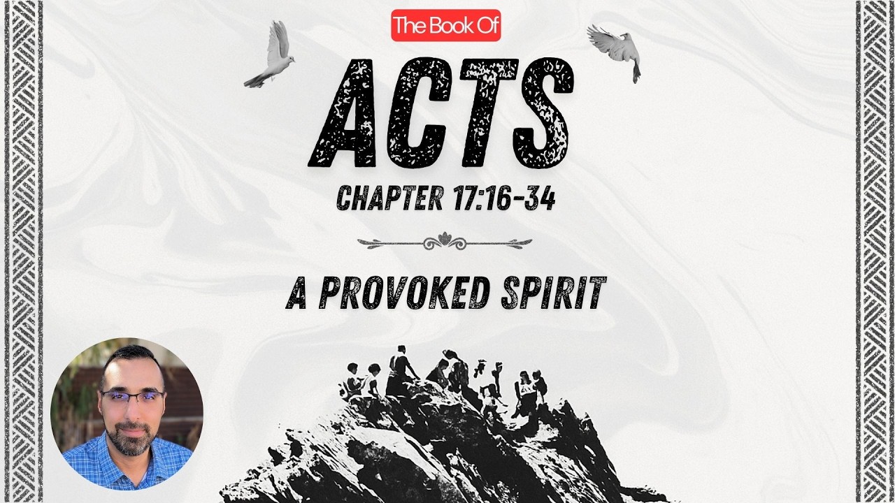 A Provoked Spirit  / Acts 17:16-34 || Pastor Nasser Jahan