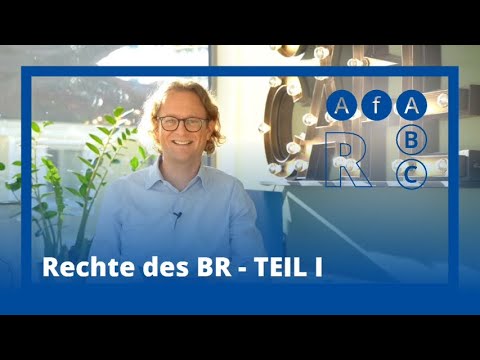 TEIL I: Besondere Rechte von Betriebsratsmitgliedern: Überblick – AfA Update