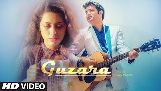 Guzara (Full Song) Varun Bharti | Karan Sharma | Latest