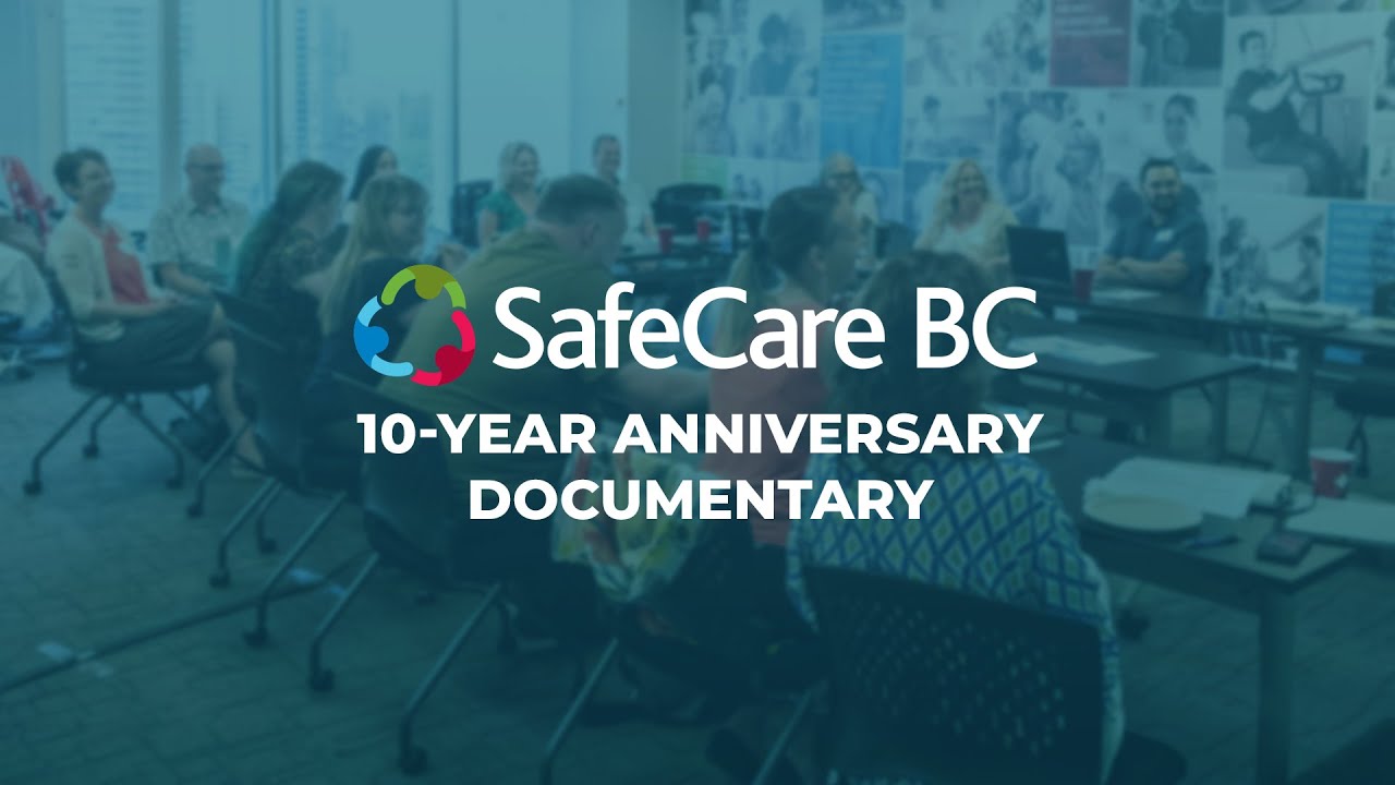 SafeCare BC 10-Year Anniversary Documentary