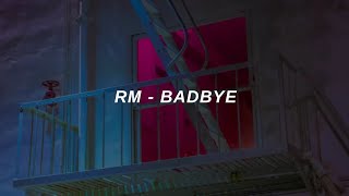 RM 'Badbye' (with aAeon) Easy Lyrics