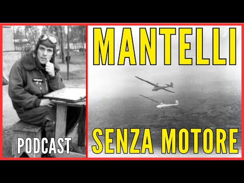 Adriano Mantelli – Er flog im Zweiten Weltkrieg motorlose Flugzeuge – Podcast