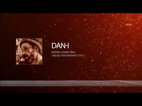 Dan-I Imperial Sound Army special for Johshanty 2017