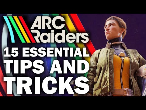 Arc Raiders - 15 Things It Doesn't Tell You