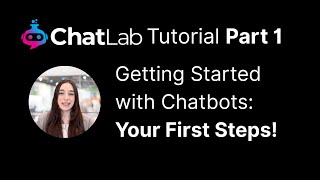 ChatLab Tutorial - Part 1 - Introduction and basic chatbot setup