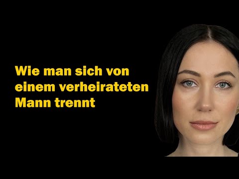 Wie Man Sich Richtig Von Einem Verheirateten Mann Trennt