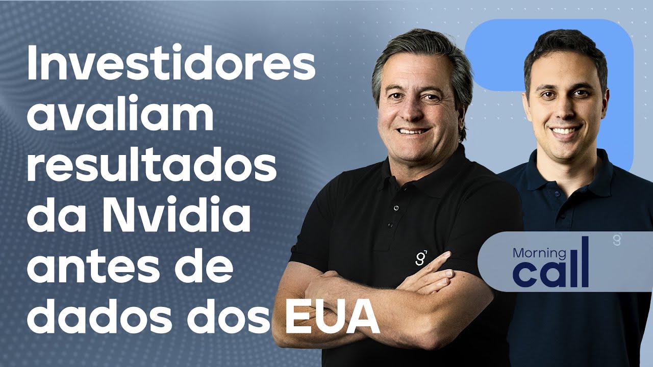 🔴 29/08/24 Investidores avaliam resultados da Nvidia antes de dados dos EUA | Morning Call