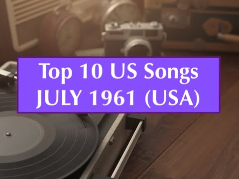 Top 10 Songs JULY 1961; US Bonds, Bobby Lewis, Brook Benton, Dee Clark, Arthur Lyman, Ricky Nelson..