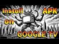 Install APK on Google TV (Chromecast with Google TV, Android TV)