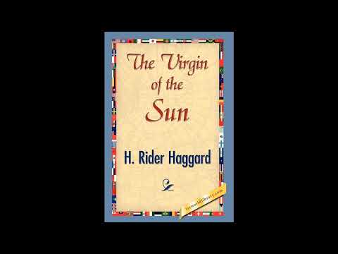 The Virgin of the Sun by H. Rider Haggard — free full audiobook