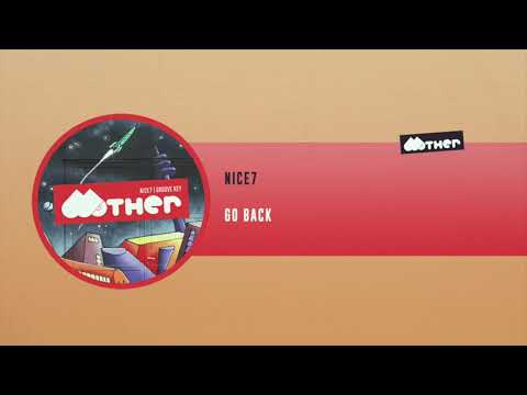 MOTHER107: NiCe7 - Go Back