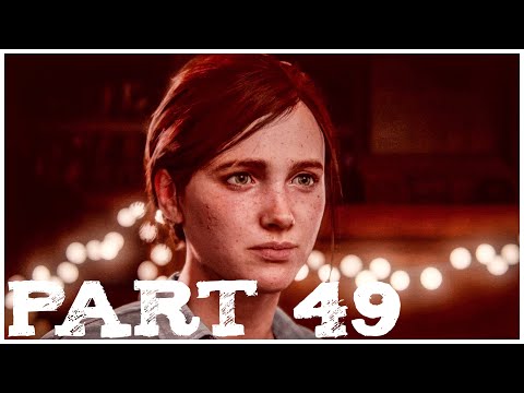THE LAST OF US 2 Walkthrough Gameplay Part 49 - THE FARM (No Commentary)