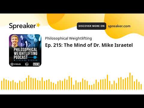 Ep. 215: The Mind of Dr. Mike Israetel