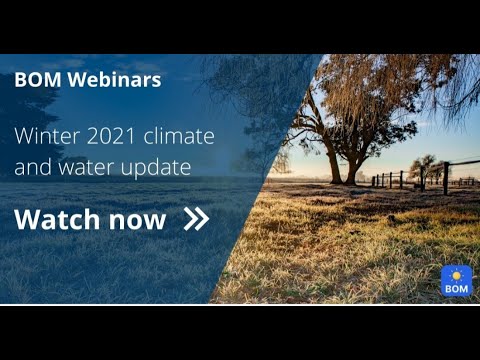 BOM Webinar - Winter 2021 climate and water update