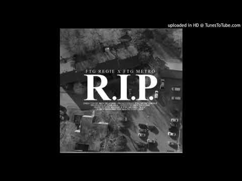 FTG Reggie x FTG Metro - RIP (Exclusive Release)
