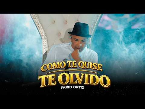 Como Te Quise, Te Olvido - Farid Ortiz (Live)