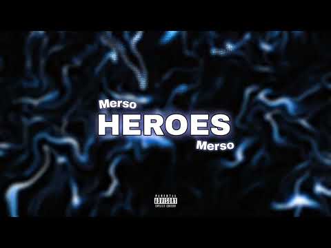 Merso - Heroes (Prod.Yvng Finxssa)