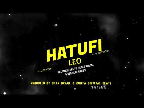 Hatufi Leo - Kalamashaka ft. Harry Kimani and Bernard Okumu (Official Visualizer).