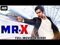 MR X Hindi Dubbed Full Movie Action Romantic Movie Raj Bidkikar Rukshar Dhillon