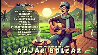 Download lagu Full Album Akustik Sunda Cover Anjar Boleaz Patah Hati Sedih mp3