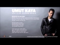 Umut Kaya - Senin Gibi Olsun (Rakı) 