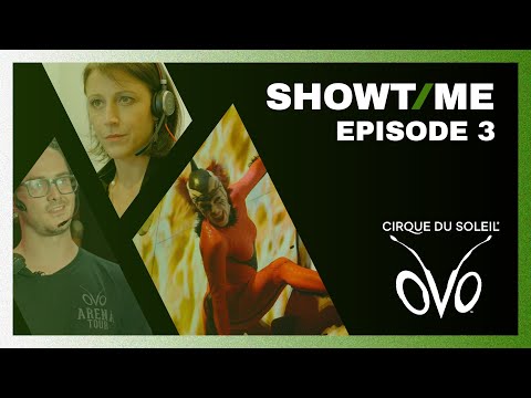 SHOWTIME | Episode 3: OVO | Cirque du Soleil