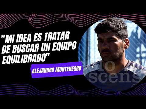 "Mi idea es tratar de buscar un equipo equilibrado"