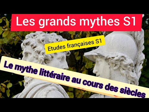 French Studies S1: The Great Myths; Literary Myth Over the Centuries