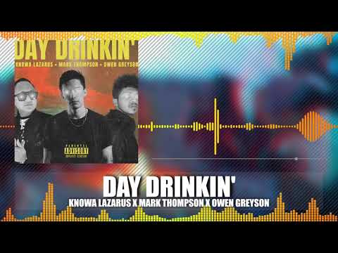 Knowa Lazarus X Mark Thompson X Owen Greyson - Day Drinkin' [Muziq Visualizer]