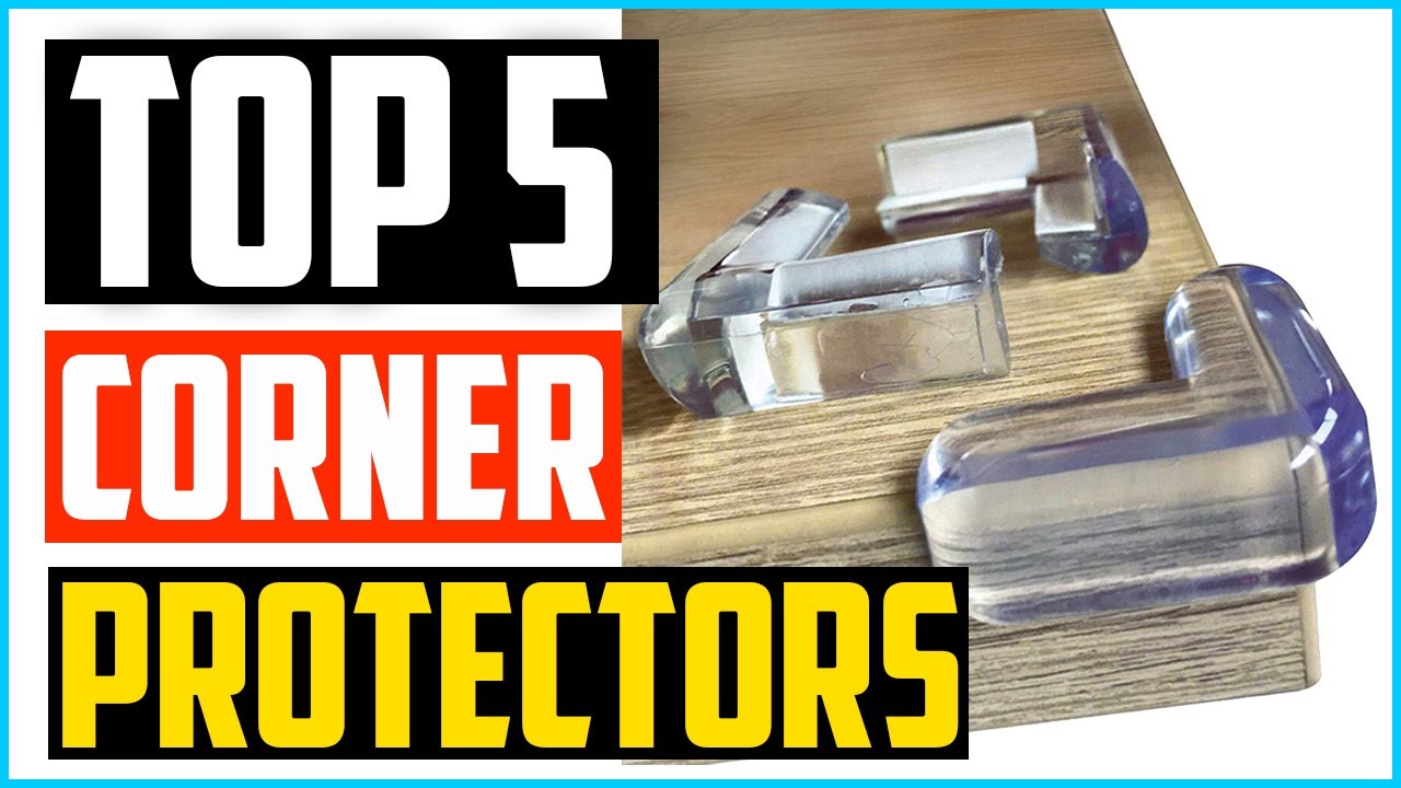Top 5 Best Corner Protectors Reviews in 2026