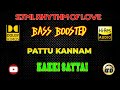 Pattu Kannam Kakki Sattai Ilaiyaraaja BASS BOOSTED AUDIO
