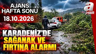 Karadeniz'de Fırtına ve Sağanak Alarmı! - Ajans Hafta Sonu | A Haber