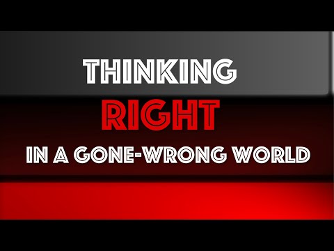 Real Time Faith Lesson 13 (3rd Qtr) - Thinking right in a gone-wrong world!