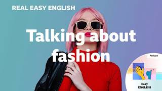 23.Talking about fashion