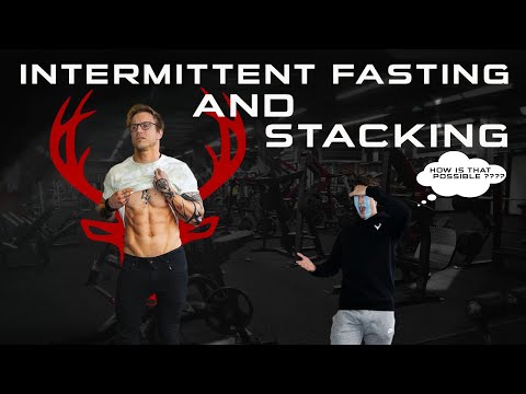 HOW TO STACK WHILE INTERMITTENT FASTING!
