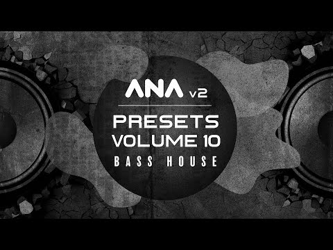 Free Download ANA 2 Presets Vol.10: Bass House-SYNTHiC4TE