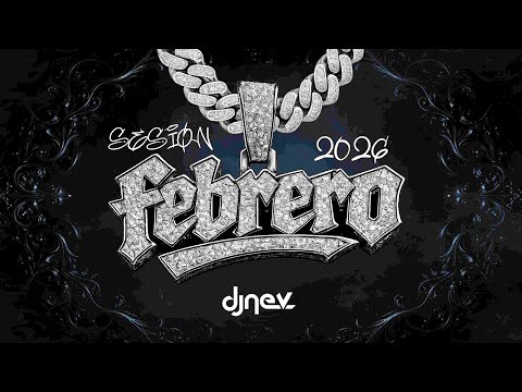 Sesion FEBRERO 2026 Año NUEVO MIX (Reggaeton, Comercial, Trap, Flamenco, Dembow) Dj Nev