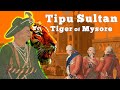 How Tipu Sultan Almost Stopped The British Raj Tipu Sultan Documentary
