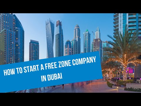 How to start a free zone company in Dubai | UAE | Company Setup
