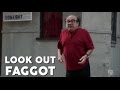 Look Out Faggot