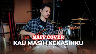 Download lagu Naff - Kau Masih Kekasihku (Guitar Shred Ballad Cover) Dede Aldrian mp3