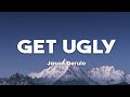 Get Ugly - Jason Derulo (Lyrics)