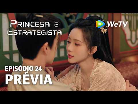 【Princesa e Estrategista】EP24 | Prévia | Li Yun Rui e Meng Zi Yi | WeTV