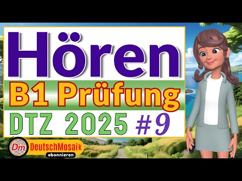 Hören B1 | Prüfung DTZ 2025 | Übung & Lösungen | Teil 1-4 | #9