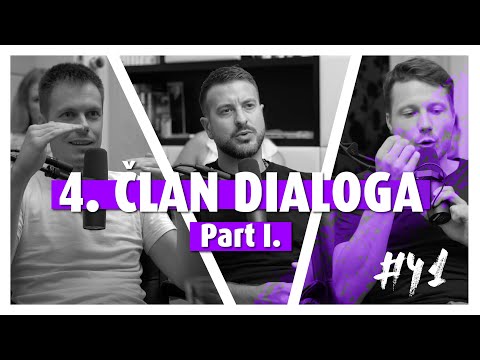 4. član Dialoga (Part I.) – Dialog 41
