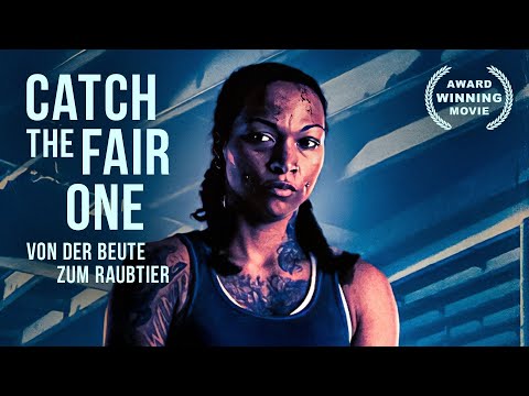 Catch The Fair One - Von der Beute zum Raubtier | Düsterer Thriller auf Deutsch